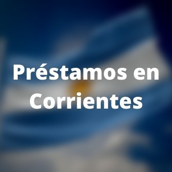         Préstamos en Corrientes
