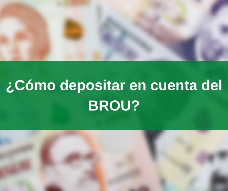 ¿Cómo depositar en cuenta del BROU?