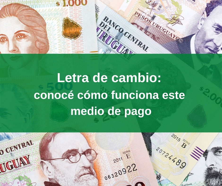 Letra de cambio: conocé cómo funciona este medio de pago